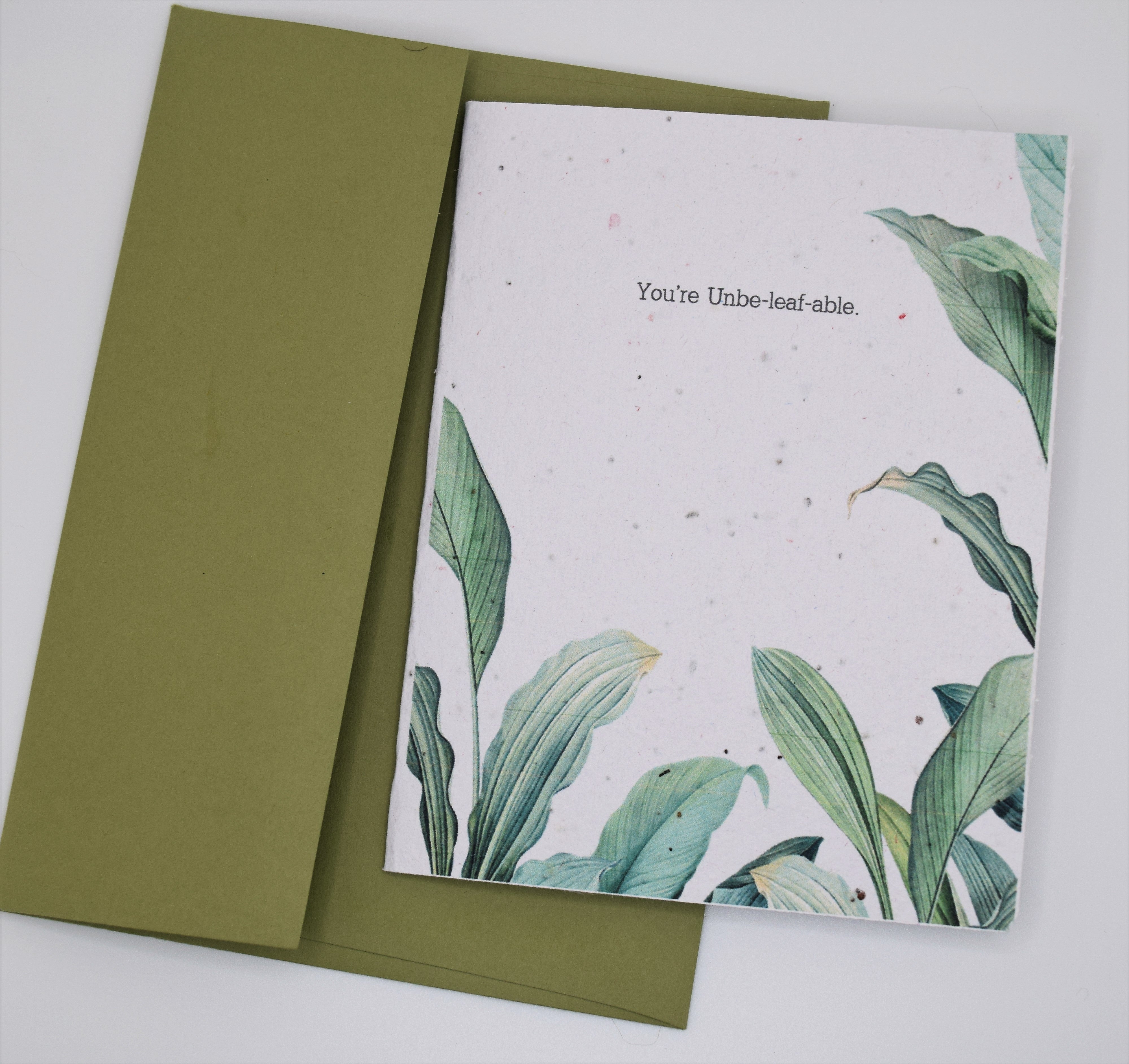 You are Unbe-leaf-able - Just Because Seed Paper Card